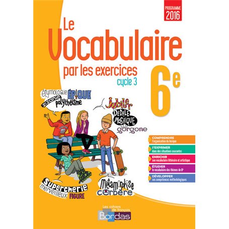 Le vocabulaire par les exercices 6E 2017 - Cahier d'exercices