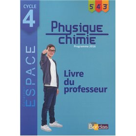 E.S.P.A.C.E. Collège Physique-Chimie Cycle 4 2017 - Livre du professeur