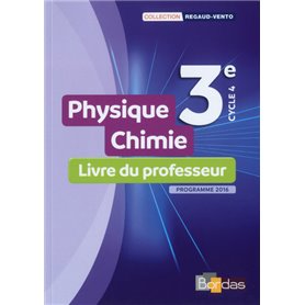 Regaud Vento Physique-Chimie 3e 2017 Livre du professeur