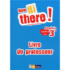 New Hi there ! Anglais 3e 2017 Livre du professeur