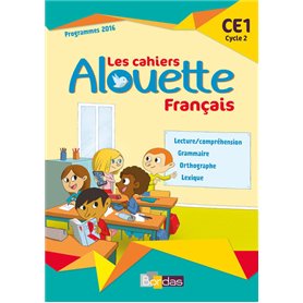 Alouette Français CE1 2017 Cahier d'exercices