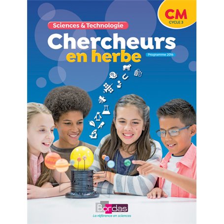 Chercheurs en herbe Sciences et Technologie CM 2018 Manuel de l'élève