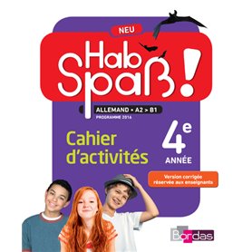 Hab Spaß ! Neu Allemand 4ème année 2018 Cahier d'activités élève