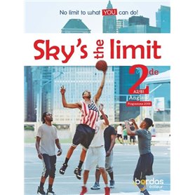 Sky's the limit ! Anglais 2de 2019 Manuel élève