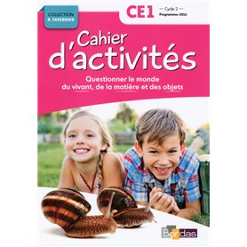 Cahier d'activités - Questionner le monde du vivant, de la matière et des objets - CE1 Cycle 2