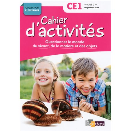 Cahier d'activités - Questionner le monde du vivant, de la matière et des objets - CE1 Cycle 2