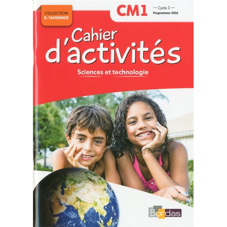 Cahier d'activités Sciences et technologie CM1 2017 NE