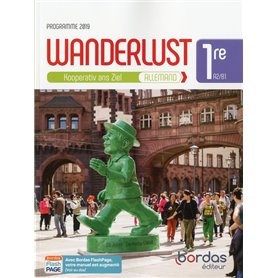 Wanderlust Allemand 1re 2019 - Manuel