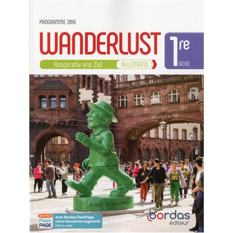 Wanderlust Allemand 1re 2019 - Manuel