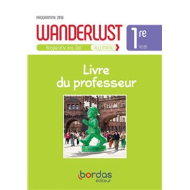 Wanderlust 1re 2019 - Livre du professeur