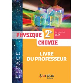 ESPACE Physique-Chimie 2de 2019 - Livre du professeur