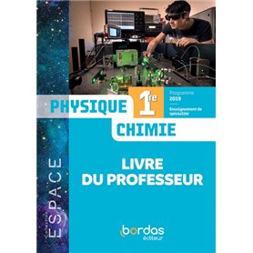 ESPACE Physique Chimie 1re 2019 - Livre du professeur