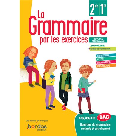 La Grammaire par les exercices 2de/1re - Cahier d'exercices élève 2020