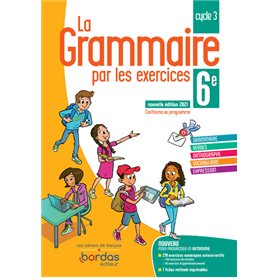 La grammaire par les exercices 6e 2021 - Cahier de l'élève