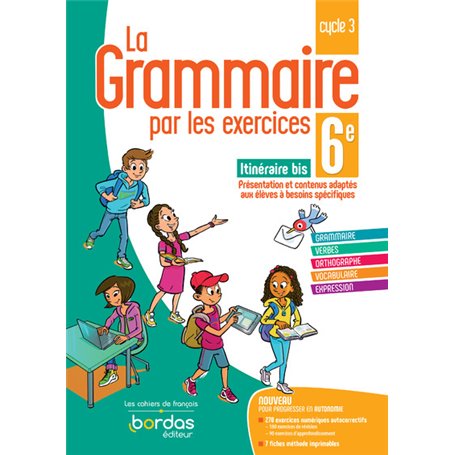 La grammaire par les exercices 6e Spécial DYS 2021 Cahier de l'élève