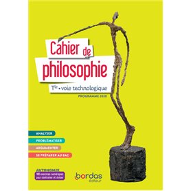 Philosophie Tle Voie technologique 2021 - Cahier de l'élève