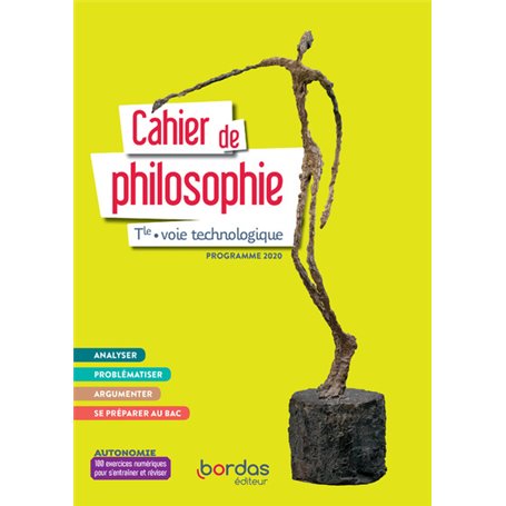 Philosophie Tle Voie technologique 2021 - Cahier de l'élève