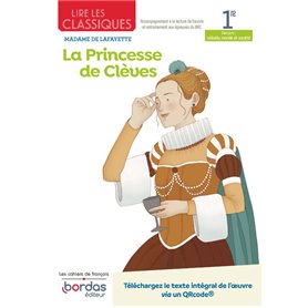 Lire les classiques - Français 1re - Oeuvre La Princesse de Clèves