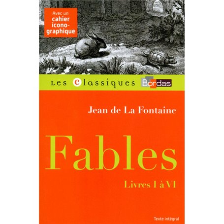 Classiques Bordas - Fables livres I à VI - La Fontaine