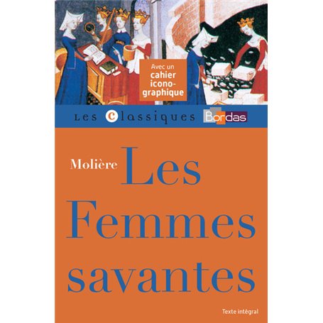 Les Femmes savantes - Molière - classiques bordas