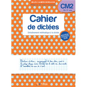 Les cahiers Bordas - Cahier de dictées CM2