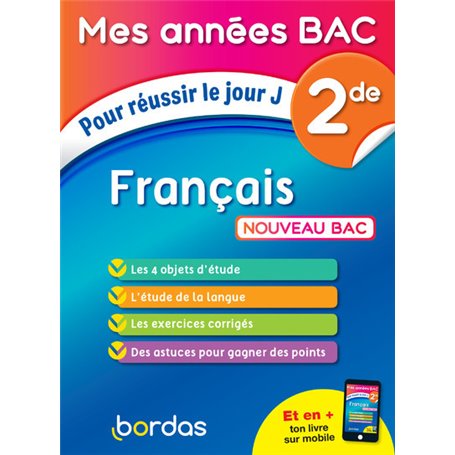 Mes années Bac Pour réussir le jour J Français 2de