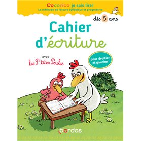 Cocorico je sais lire ! - Cahier d'écriture avec les P'tites Poules pour droitier et gaucher