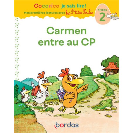 Cocorico je sais lire ! Mes premières lectures avec Les P'tites Poules Carmen entre au CP