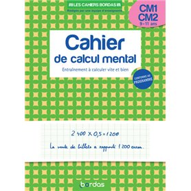 Les cahiers Bordas - Calcul mental CM1-CM2 - Entraînement à calculer vite et bien