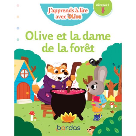 J'apprends à lire avec Olive - Olive et la dame de la forêt - niveau 1