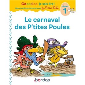 Cocorico Je sais lire ! premières lectures avec les P'tites Poules - Le Carnaval des P'tites Poules