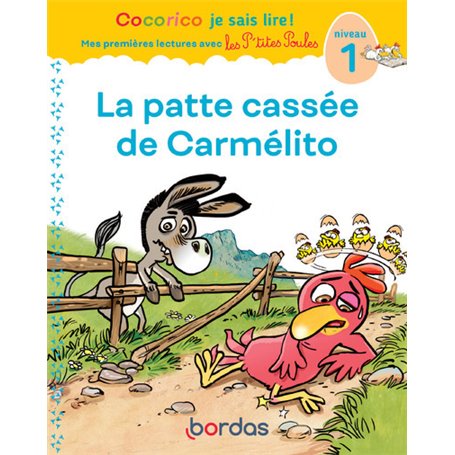 La patte cassée de Carmélito - Cocorico je sais lire ! Mes premières lectures avec les P'tites Poule