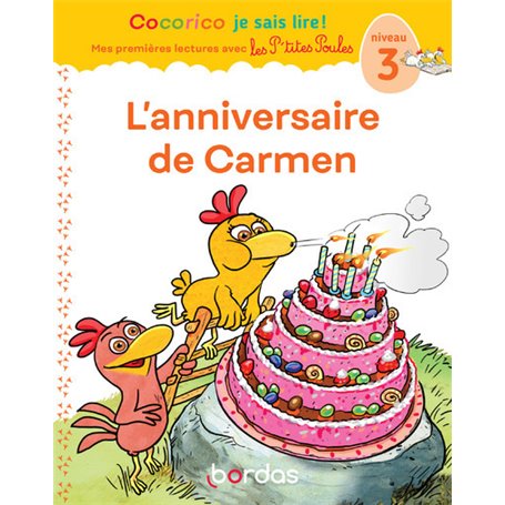 Cocorico Je sais lire ! premières lectures avec les P'tites Poules - L'Anniversaire de Carmen - nive