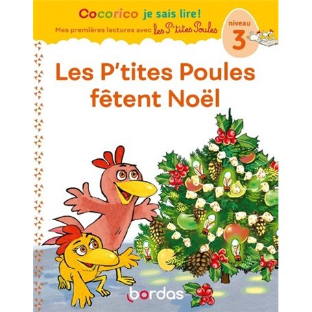 Cocorico Je sais lire ! premières lectures avec les P'tites Poules - Les P'tites Poules fêtent Noël