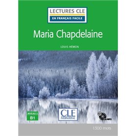 Maria Chapdelaine - niveau B1 + Cd audio