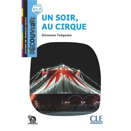 Découverte niveau A2.2 - Un soir, au cirque