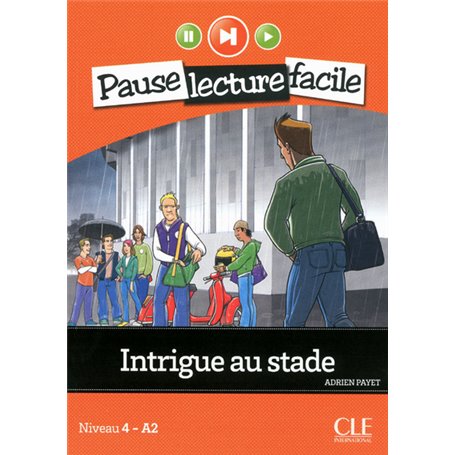 Pause lecture facile Intrigue au stade + CD audio