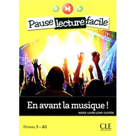 Pause lecture facile - En avant la musique ! - Niveau 3 - A2 + CD