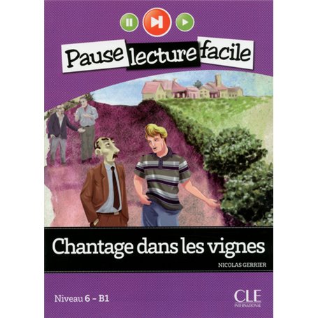 Pause lecture facile Chantage dans les vignes Niveu 6-B1 + CD