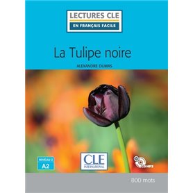 Lecture CLE en français facile La tulipe noire Niveau A2 + CD