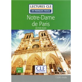 Lecture CLE en français facile Notre dame de Paris niveau B1 + CD