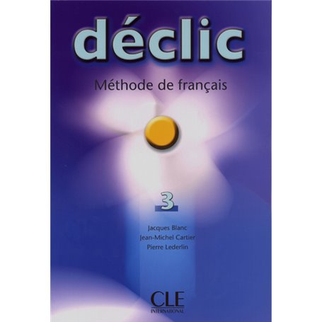 Declic Niveau 3 élève - Méthode de français