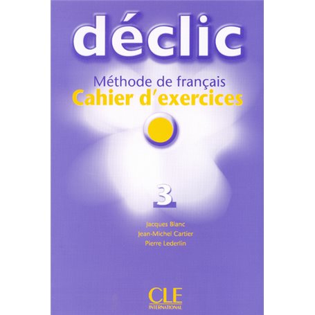 Declic 3 cahier d'exercices de francais