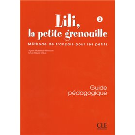 Lili la petite grenouille 2 guide pedagogique de francais pour les petits