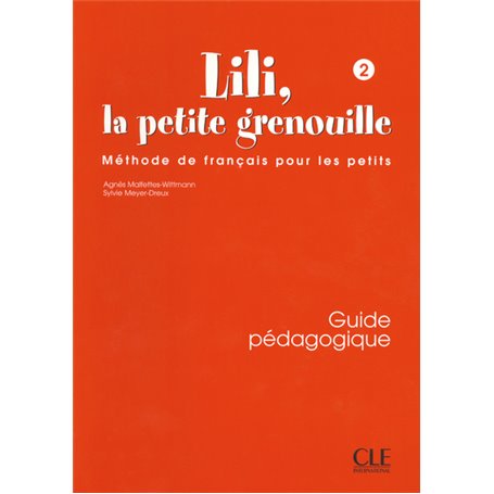 Lili la petite grenouille 2 guide pedagogique de francais pour les petits