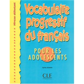 Vocabulaire progessif du français pour les adolescents niveau débutant