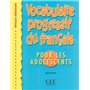 Vocabulaire progessif du français pour les adolescents niveau débutant