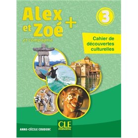 Alex et Zoé niveau 3 - Cahier de découvertes culturelles NC