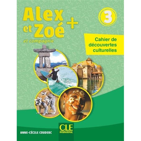 Alex et Zoé niveau 3 - Cahier de découvertes culturelles NC