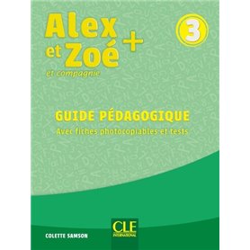 Alex et Zoé plus niveau 3 - Guide pédagogique + évaluation NC
